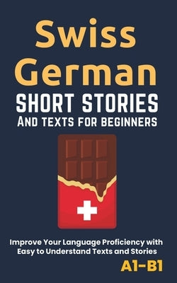 Swiss German: Short Stories and Texts for Beginners by Librenhaus