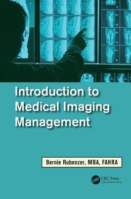 Introduction to Medical Imaging Management by Rubenzer, Bernard