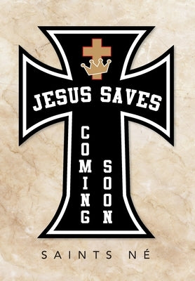 Jesus Saves: Coming Soon by NÃ©, Saints