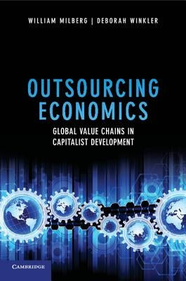 Outsourcing Economics by Milberg, William