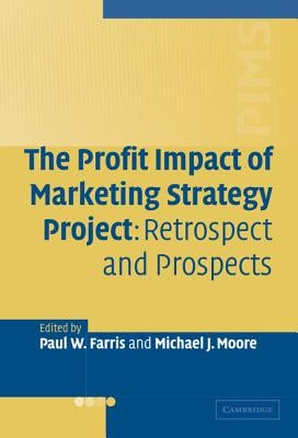 The Profit Impact of Marketing Strategy Project by Farris, Paul W.