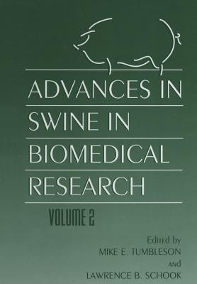 Advances in Swine in Biomedical Research: Volume 2 by Schook, L. B.