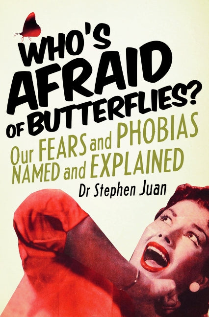 Whos Afraid of Butterflies? by Juan, Stephen