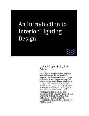 An Introduction to Interior Lighting Design by Guyer, J. Paul