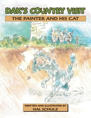 Dak's Country Visit: The Painter and His Cat by Schulz, Hal