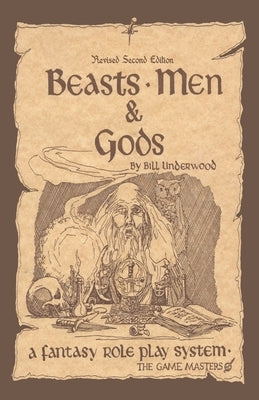 Beasts, Men & Gods Revised 2nd Edition by Underwood, Bill
