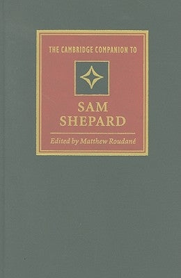 The Cambridge Companion to Sam Shepard by RoudanÃ©, Matthew