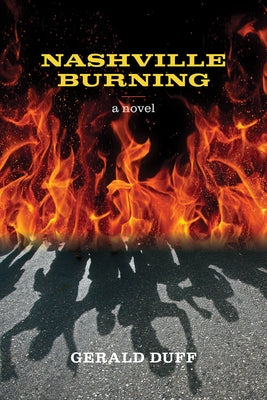 Nashville Burning by Duff, Gerald