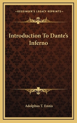 Introduction To Dante's Inferno by Ennis, Adolphus T.