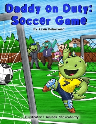 Daddy on Duty: Soccer Game by Baharvand, Kevin