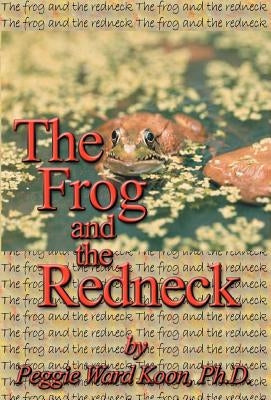 The Frog and The Redneck by Ward Koon, Peggie