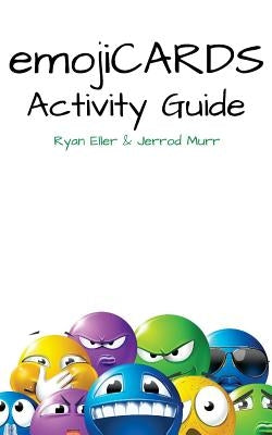 EmotiCARDS Activity Guide by Murr, Jerrod