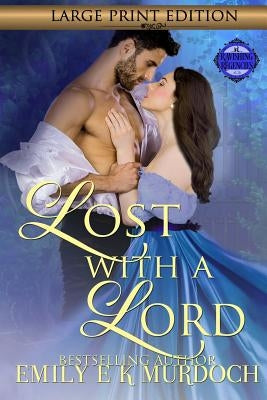 Lost with a Lord: A Steamy Regency Romance by Murdoch, Emily