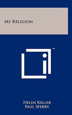 My Religion by Keller, Helen