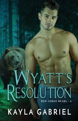 Wyatt's Resolution: Large Print by Gabriel, Kayla