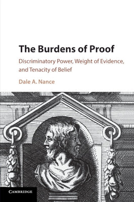 The Burdens of Proof by Nance, Dale A.