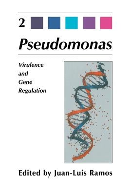 Virulence and Gene Regulation by Ramos, Juan-Luis