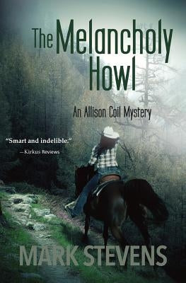 The Melancholy Howl by Stevens, Mark