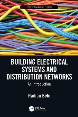 Building Electrical Systems and Distribution Networks: An Introduction by Belu, Radian