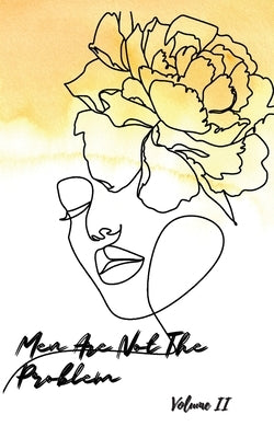 Men Are Not The Problem Vol II by Charles, Luna