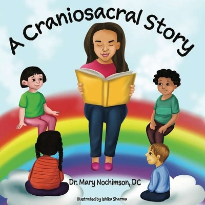 A Craniosacral Story by Nochimson, Mary