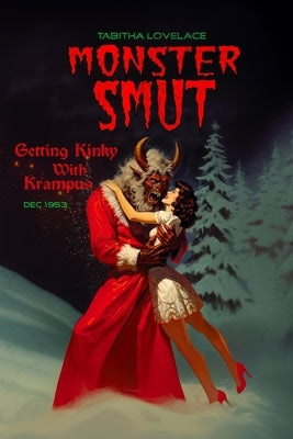 Getting Kinky With Krampus: A Witchy Fated Mates Holiday Monster Romance by Lovelace, Tabitha