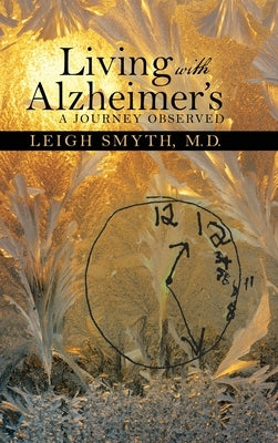 Living with Alzheimer's: A Journey Observed by Smyth, Leigh