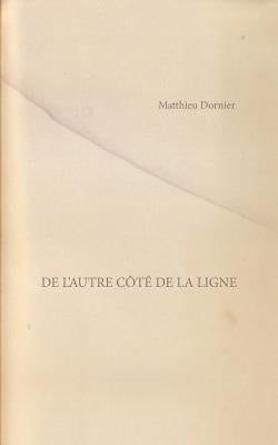 De l'autre côté de la ligne by Dornier, Matthieu
