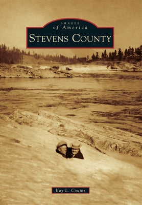 Stevens County by Counts, Kay L.