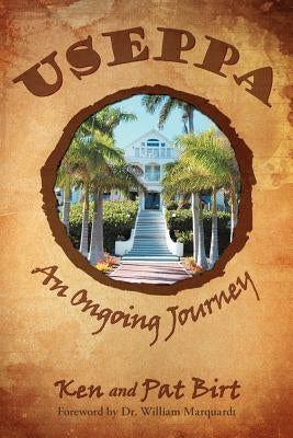 Useppa: An Ongoing Journey by Birt, Ken And Pat