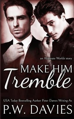 Make Him Tremble: An MM Opposites Attract Romance by Wesley, J. R.