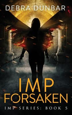 Imp Forsaken by Dunbar, Debra