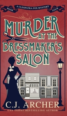 Murder at the Dressmaker's Salon by Archer, C. J.