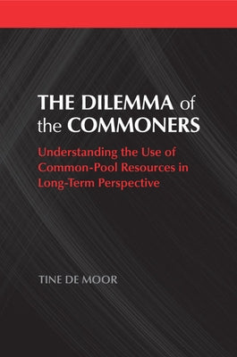 The Dilemma of the Commoners by de Moor, Tine