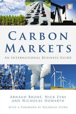 Carbon Markets: An International Business Guide by Brohe, Arnauld
