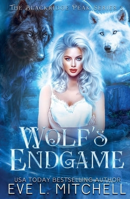 Wolf's Endgame by Mitchell, Eve L.