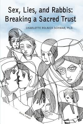 Sex, Lies, and Rabbis: Breaking a Sacred Trust by Schwab, Charlotte