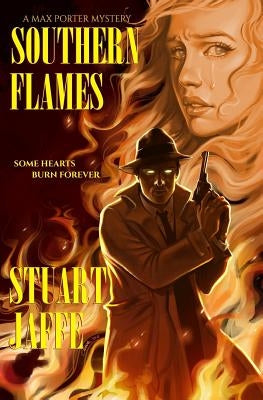 Southern Flames by Jaffe, Stuart