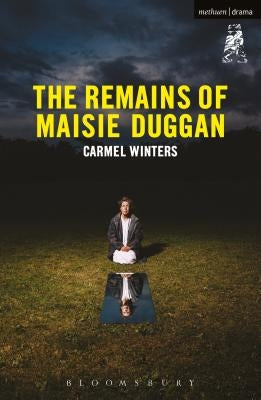 The Remains of Maisie Duggan by Winters, Carmel