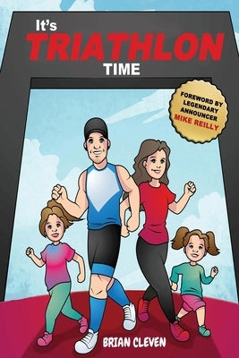 It's TRIATHLON Time by Cleven, Brian D.