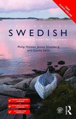 Colloquial Swedish: The Complete Course for Beginners by Holmes, Philip