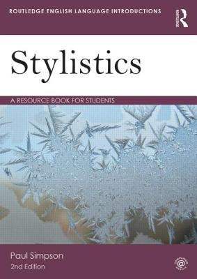 Stylistics: A Resource Book for Students by Simpson, Paul