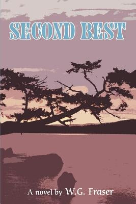 Second Best by Fraser, W. G.
