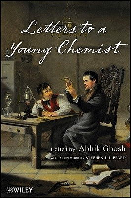 Letters to a Young Chemist by Ghosh, Abhik