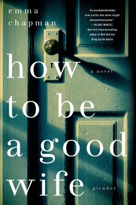 How To Be a Good Wife by Chapman, Emma