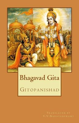 Bhagavad Gita: Gitopanishad by V. V., Narayanswamy