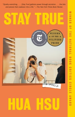 Stay True: A Memoir (Pulitzer Prize Winner) by Hsu, Hua