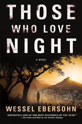 Those Who Love Night by Ebersohn, Wessel