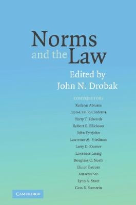 Norms and the Law by Drobak, John N.