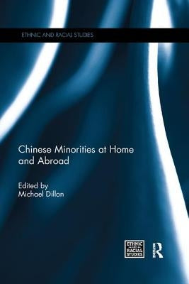 Chinese Minorities at home and abroad by Dillon, Michael